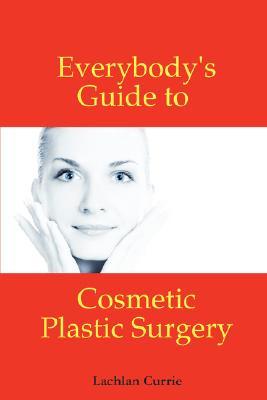 【预售】Everybody's Guide to Cosmetic Plastic Surgery
