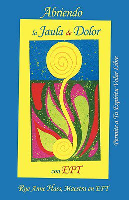 【预售】Abriendo La Jaula de Dolor Con Eft