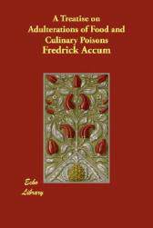 【预售】A Treatise on Adulterations of Food and Culinary