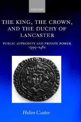 【预售】The King, the Crown, and the Duchy of Lancaster: