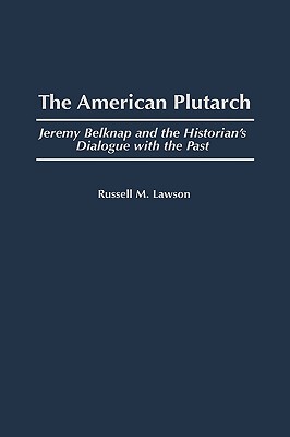 【预售】The American Plutarch: Jeremy Belknap and the