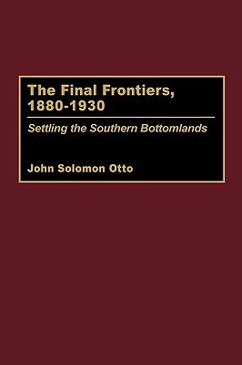 【预售】The Final Frontiers, 1880-1930: Settling the