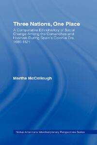 【预售】Three Nations, One Place: A Comparative Ethnohistory