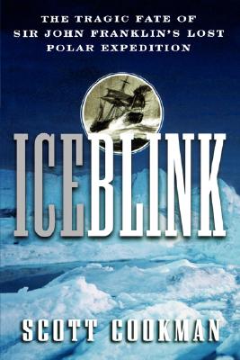 【预售】Ice Blink: The Tragic Fate Of Sir John Franklin'S