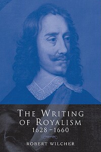 【预售】The Writing of Royalism 1628 1660