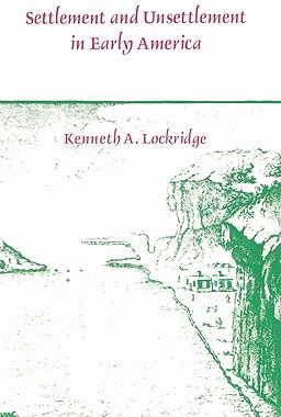 【预售】Settlement and Unsettlement in Early America