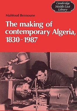 【预售】The Making of Contemporary Algeria, 1830 1987