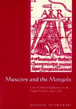 【预售】Muscovy and the Mongols: Cross-Cultural Influences