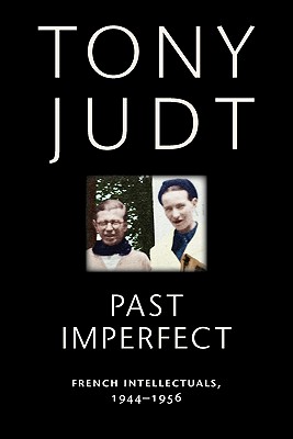 【预售】Past Imperfect: French Intellectuals, 1944-1956