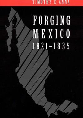 【预售】Forging Mexico: 1821-1835