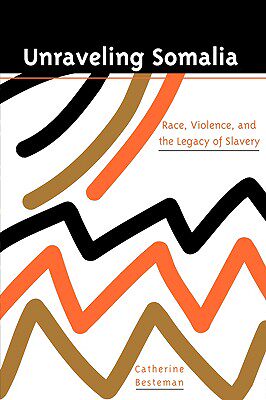 【预售】Unraveling Somalia: Race, Class, and the Legacy of