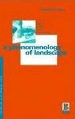 【预售】A Phenomenology of Landscape: Places, Paths and