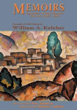 【预售】Memoirs, Episodes in New Mexico History, 1892-1969
