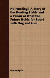【预售】No Hunting? a Story of the Hunting Fields and a