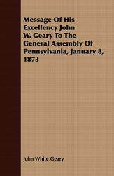 【预售】Message of His Excellency John W. Geary to the