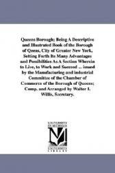 【预售】Queens Borough; Being a Descriptive and Illustrated