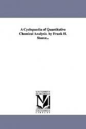 【预售】A Cyclopaedia of Quantitative Chemical Analysis. by