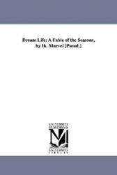 【预售】Dream Life: A Fable of the Seasons, by Ik. Marvel