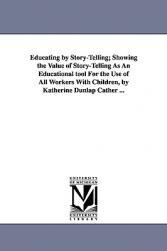 【预售】Educating by Story-Telling; Showing the Value of