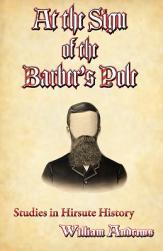 【预售】At the Sign of the Barber's Pole: A Study in Hirsute