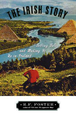 【预售】The Irish Story: Telling Tales and Making It Up in