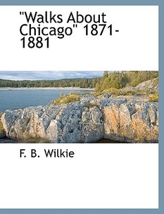 预售 1871 Walks Chicago 1881 about