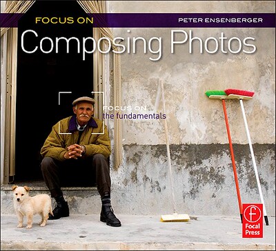 【预售】Focus on Composing Photos