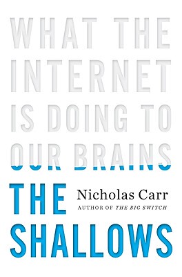 【预售】The Shallows: What the Internet Is Doing to Our