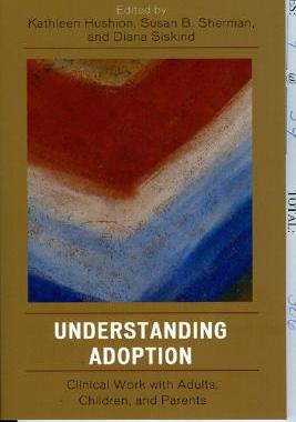【预售】Understanding Adoption: Clinical Work with Adults