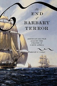 【预售】The End of Barbary Terror: America's 1815 War