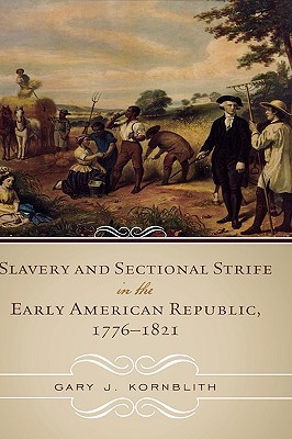 【预售】Slavery and Sectional Strife in the Early American