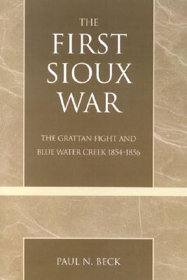 【预售】The First Sioux War: The Grattan Fight and Blue-封面