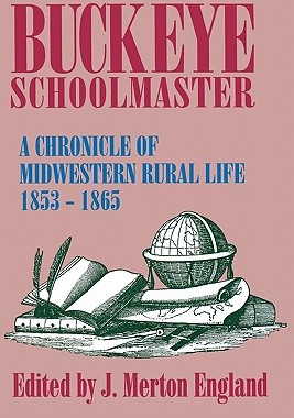 【预售】Buckeye Schoolmaster: Chronicle of Midwestern Rural