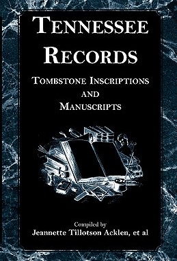 【预售】Tennessee Records: Tombstone Inscriptions and