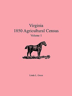 【预售】Virginia 1850 Agricultural Census, Volume 1