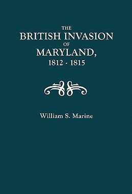 【预售】The British Invasion of Maryland, 1812-1815