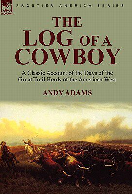 【预售】The Log of a Cowboy: A Classic Account of the Days
