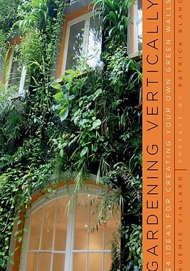 【预售】Gardening Vertically: 24 Ideas for Creating Your Own