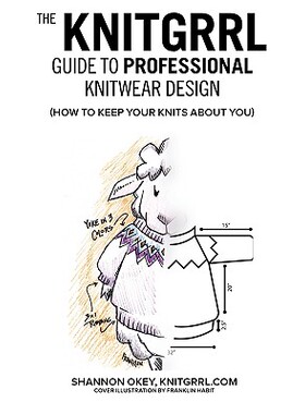 【预售】The Knitgrrl Guide to Professional Knitwear Design