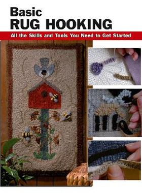 【预订】Basic Rug Hooking: All the Skills and Tools You Need