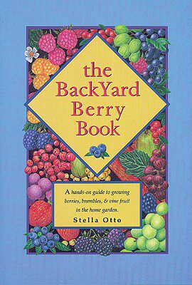 【预售】The Backyard Berry Book: A Hands-On Guide to Growing