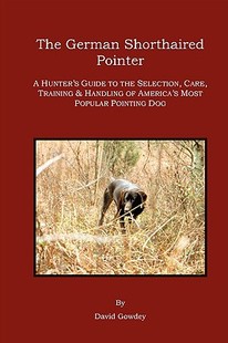 【预售】The German Shorthaired Pointer: A Hunter's Guide