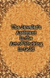【预售】The Jeweler's Assistant in the Art of Working in