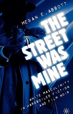 【预售】The Street Was Mine: White Masculinity in Hardboiled
