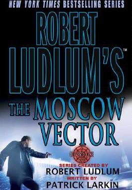 【预售】Robert Ludlum's the Moscow Vector