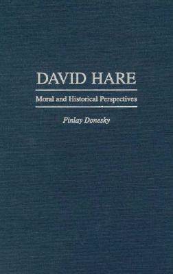 【预售】David Hare: Moral and Historical Perspectives