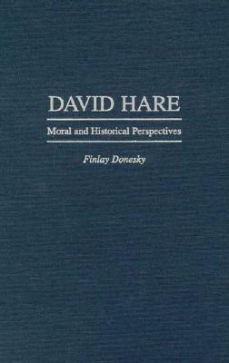 【预售】David Hare: Moral and Historical Perspectives