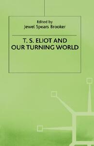 【预售】T. S. Eliot and Our Turning World