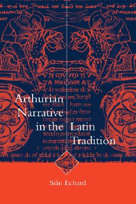 【预售】Arthurian Narrative in Latin Tradition