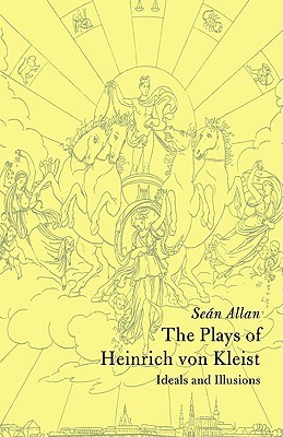 【预售】The Plays of Heinrich Von Kleist: Ideals and